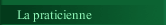 La praticienne